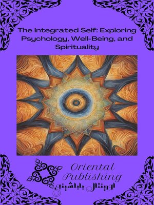 cover image of The Integrated Self Exploring Psychology, Well-Being, and Spirituality